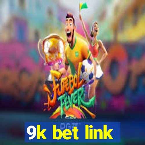 9k bet link